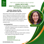 MAS Live Webinar - Handle with Care: How to Approach, Evaluate, & Treat Psychiatric Conditions - with Trina Lion - 2 PDA